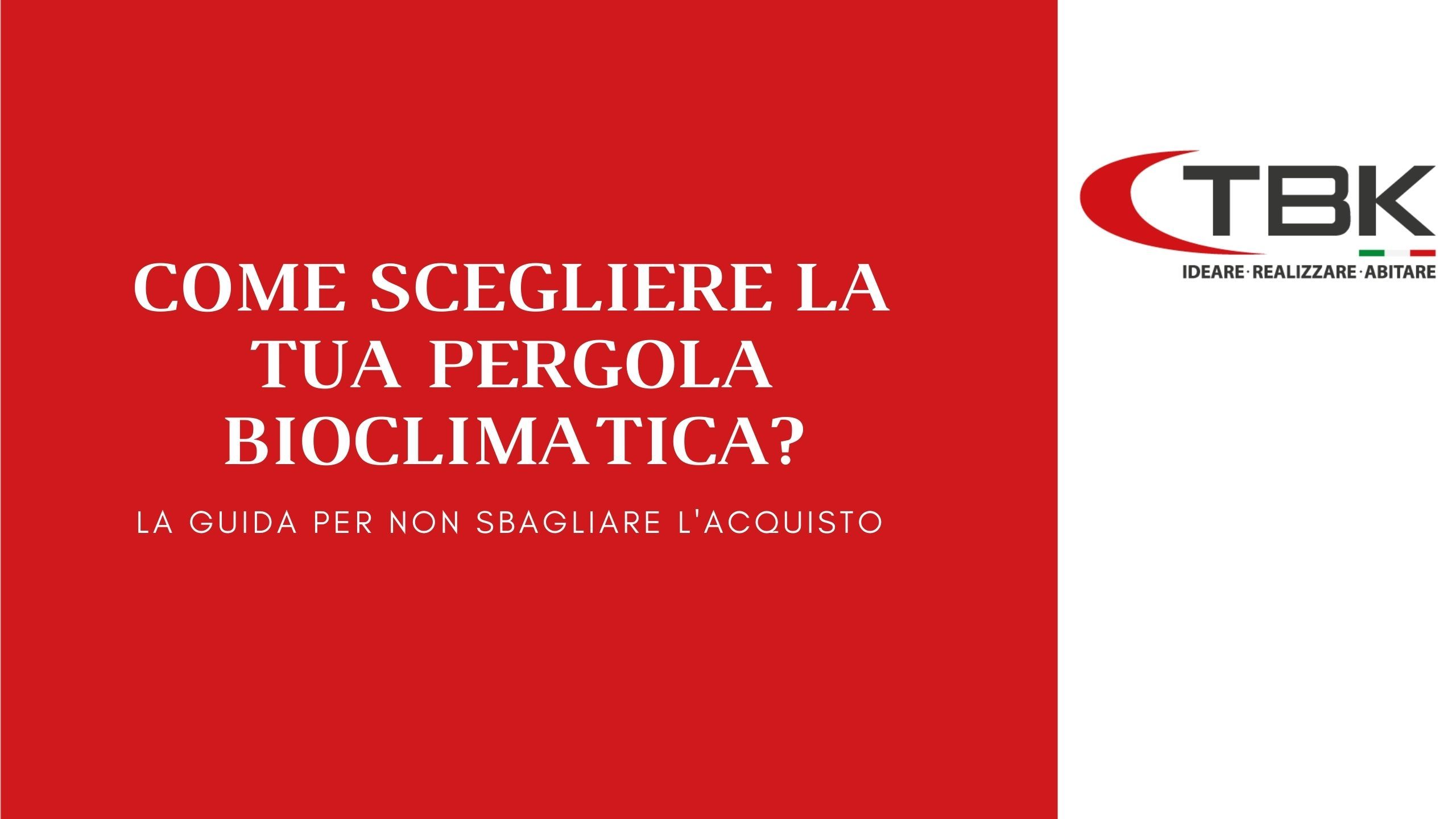 Guida all'acquisto di una buona pergola bioclimatica