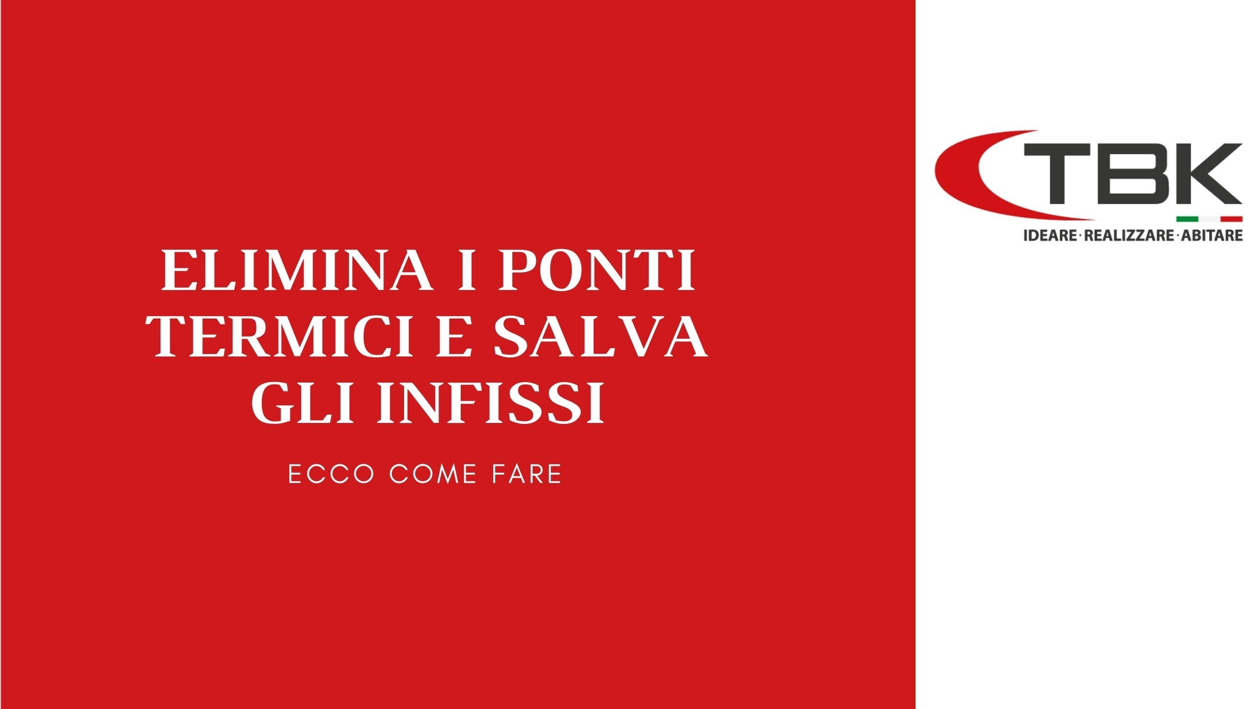 Il modo per eliminare i ponti termici esiste