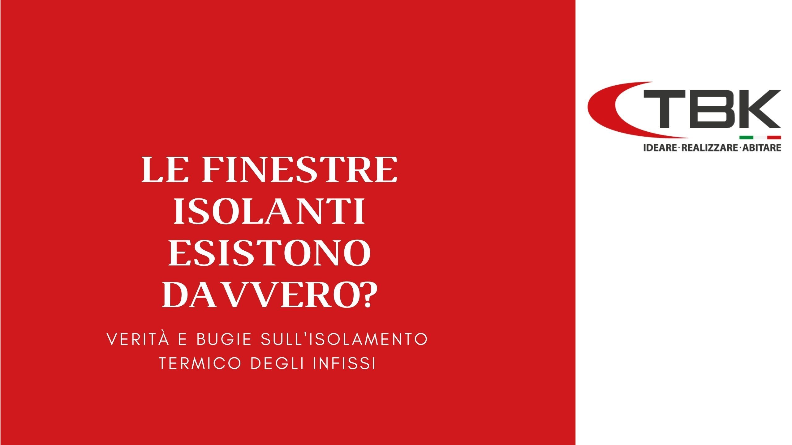Le finestre isolanti: mito o realtà?