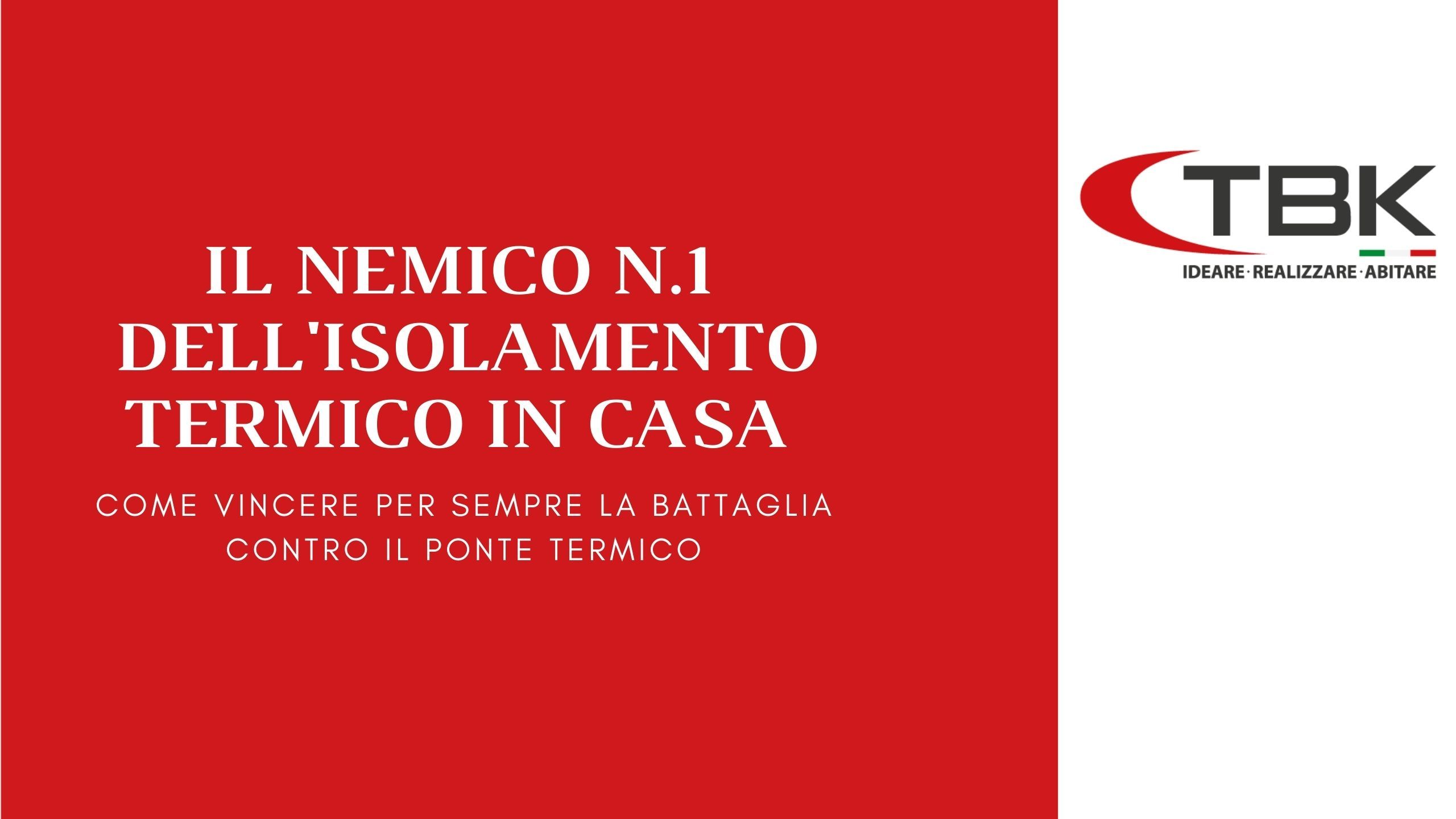 Il ponte termico finestra: il nemico dell’efficienza energetica e del benessere in casa